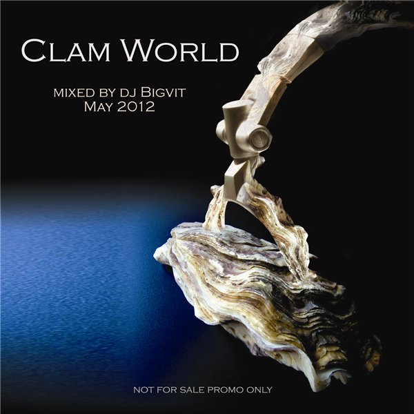 Dj Bigvit - Clam World. May 2012 promomix (2012/MP3)